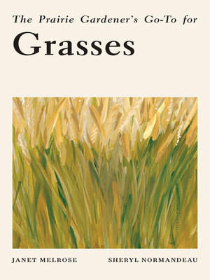 cover image of The Prairie Gardener's Go-To for Grasses